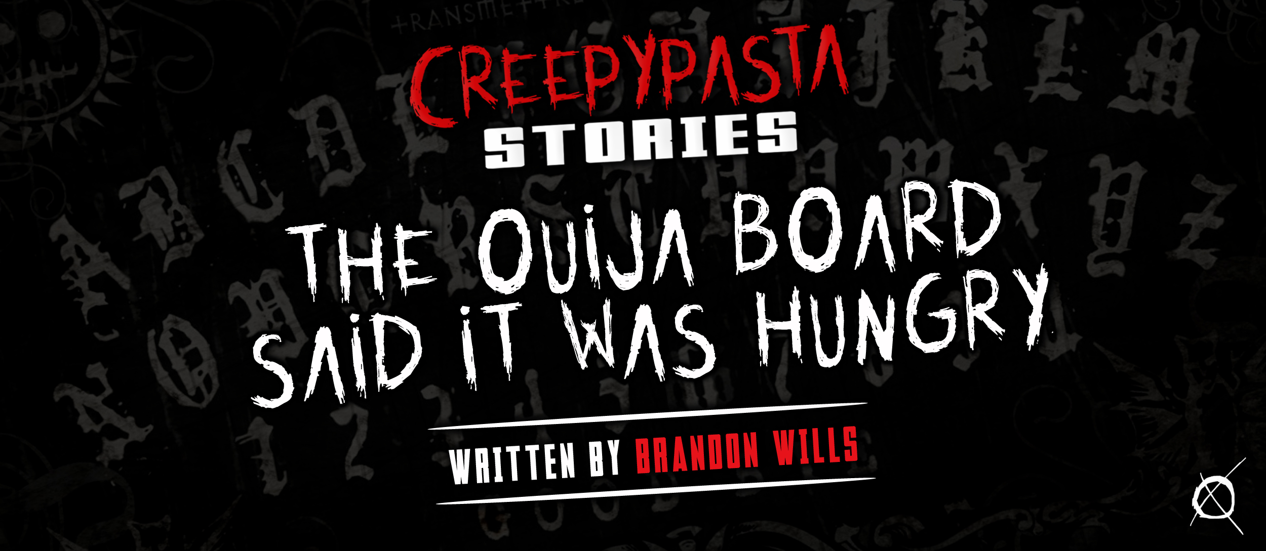 Creepypasta Stories - Scary Stories and Original Horror Fiction | The Ouija  Board Said It Was Hungry