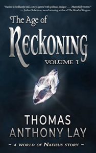 The Age of Reckoning: Volume 1 (The World of Naeisus)